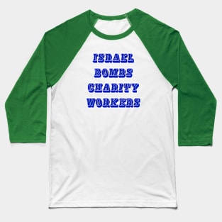 Israel Bombs Charity Workers - Back Baseball T-Shirt